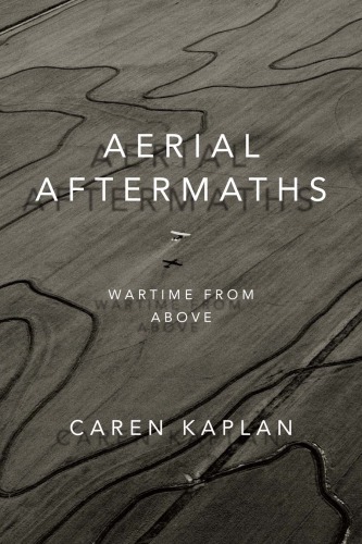 Aerial aftermaths : wartime from above